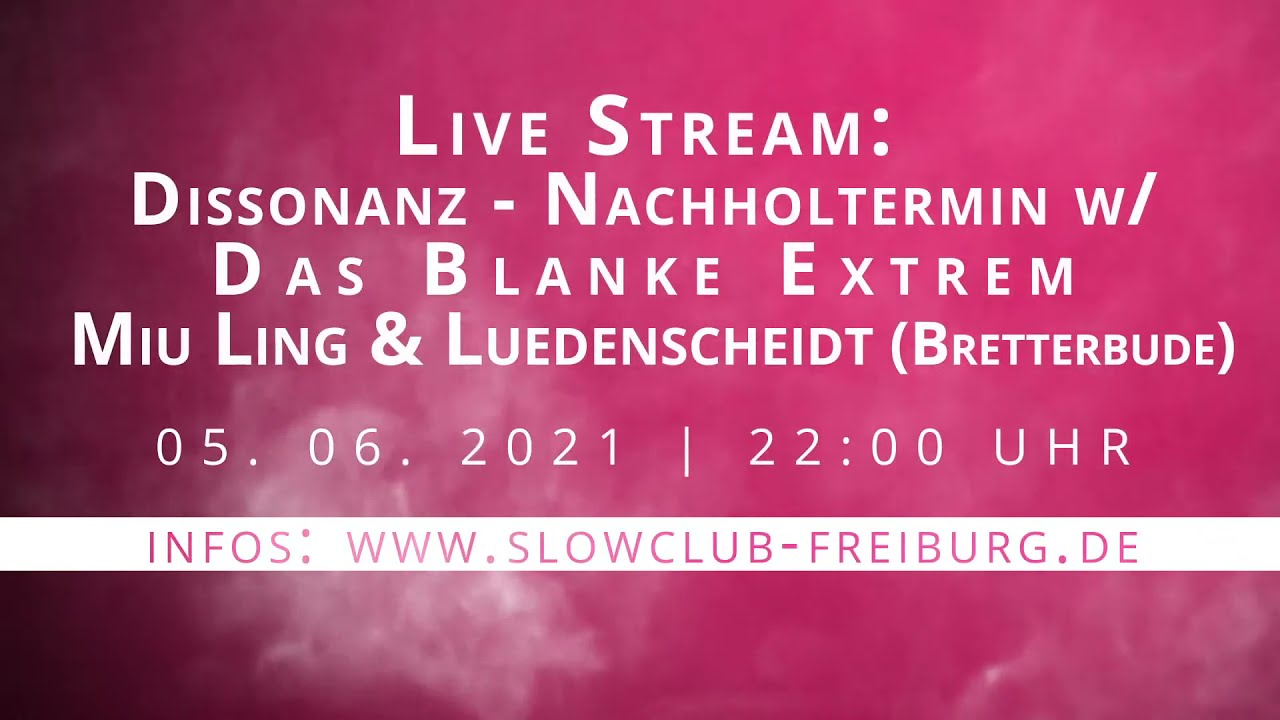 Dissonanz - Nachholtermin w /Das Blanke Extrem, Miu Ling & Luedenscheidt