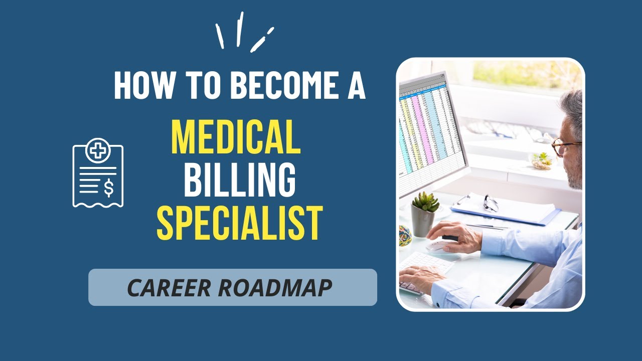 Medical Billing Specialist Career Roadmap | Skills, Salary & How to Get Started