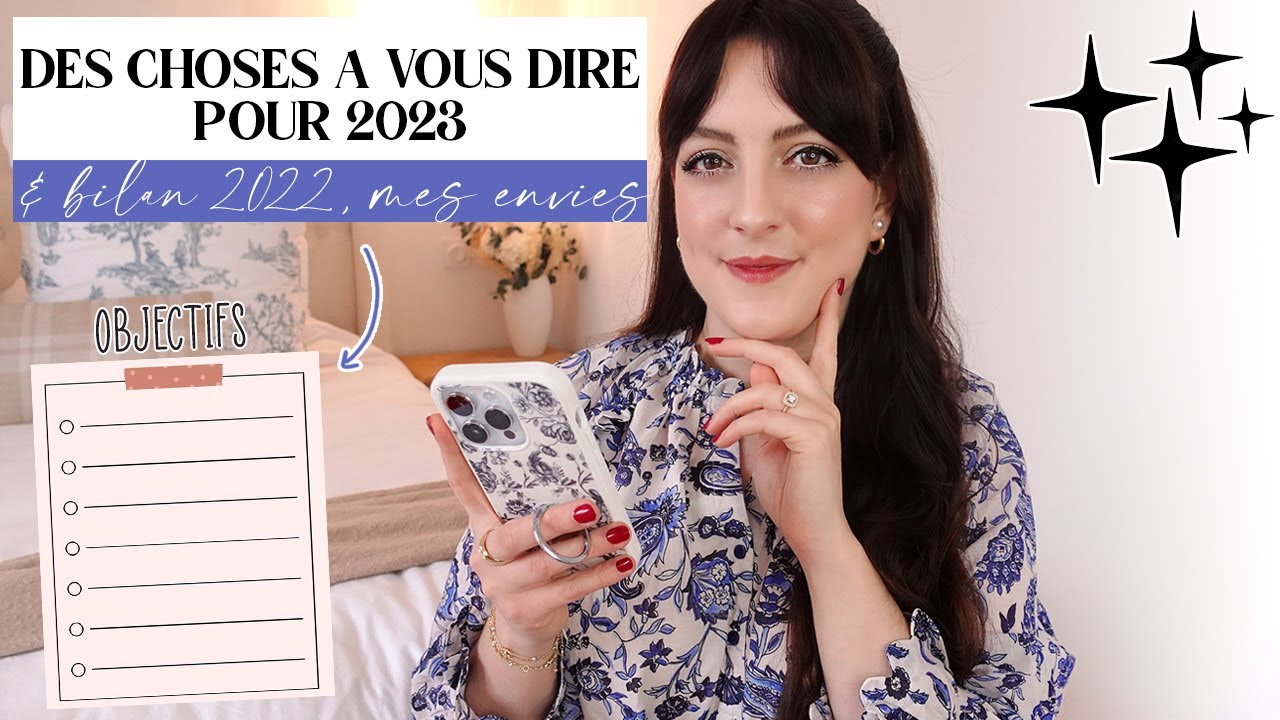 Je me confie sur mes objectifs pour 2023 💫 Mon BILAN 2022 : ce que je veux changer 😫 | LOdoesmakeup