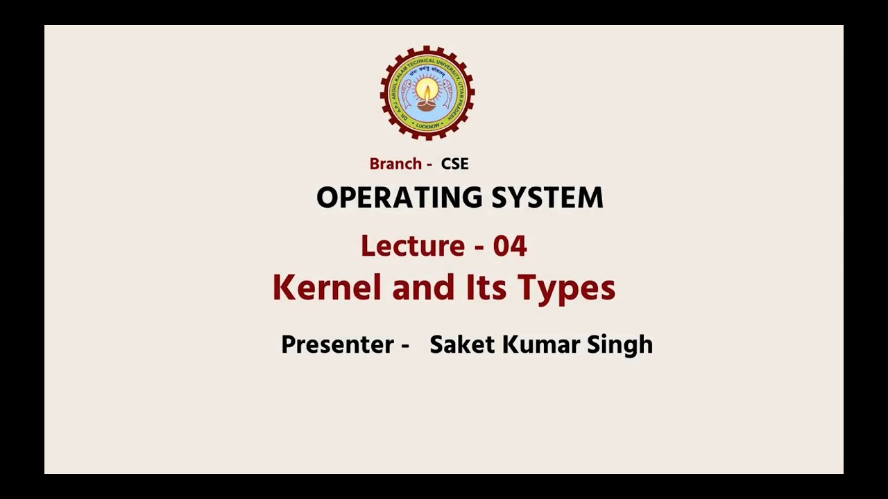 Operating Systems | Kernel And Its Types | AKTU Digital Education