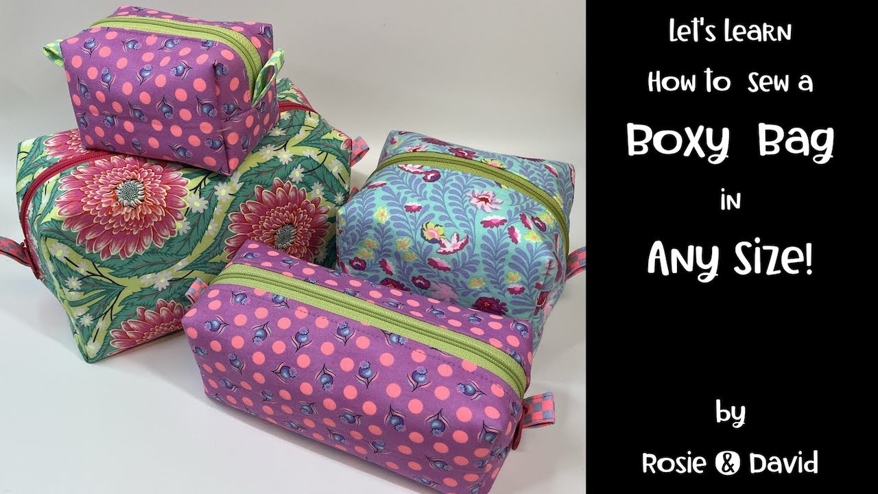 Let's Sew a Boxy Bag in Any Size - aka Dopp Bag or Makeup Bag DIY by Rosie & David