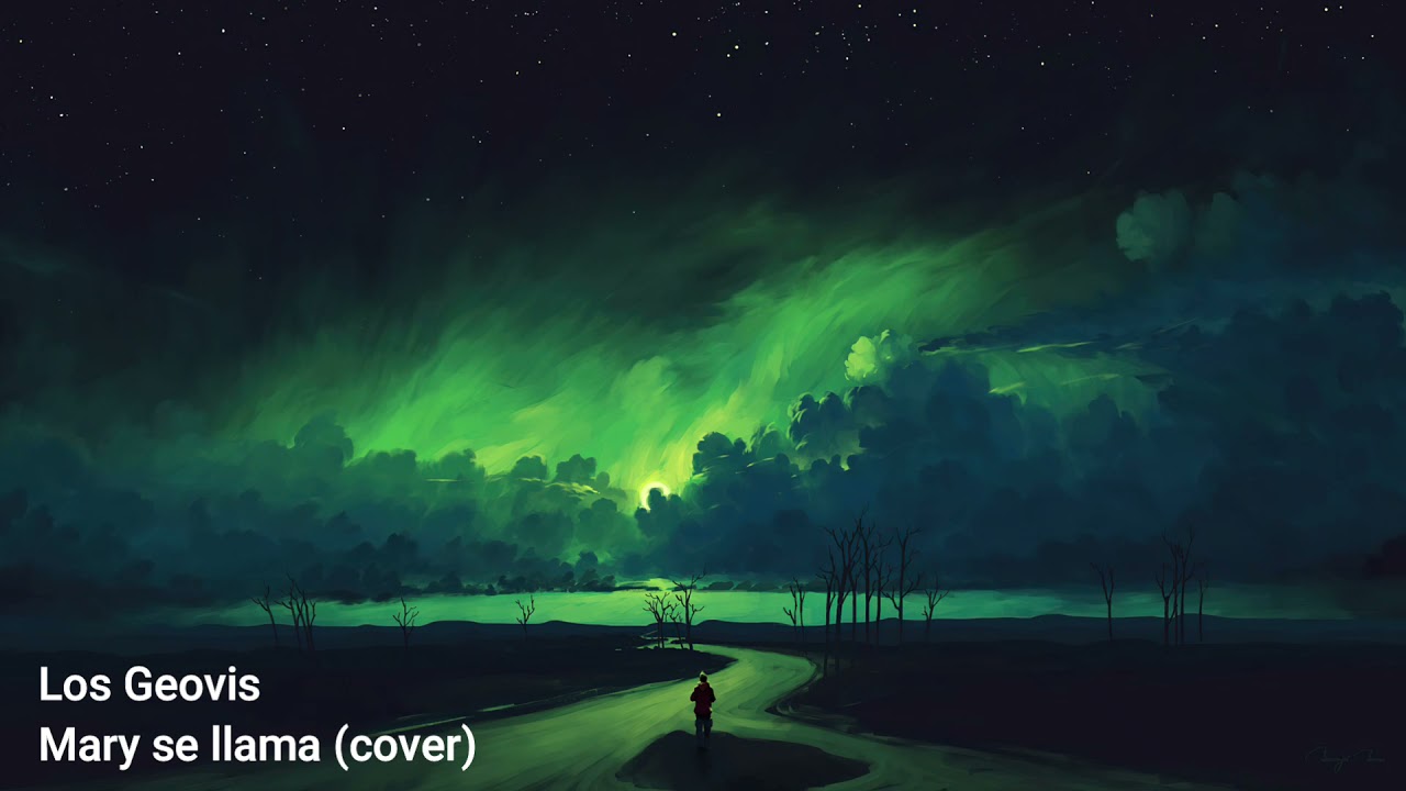 Mary se llama Cover - Los Geovis
