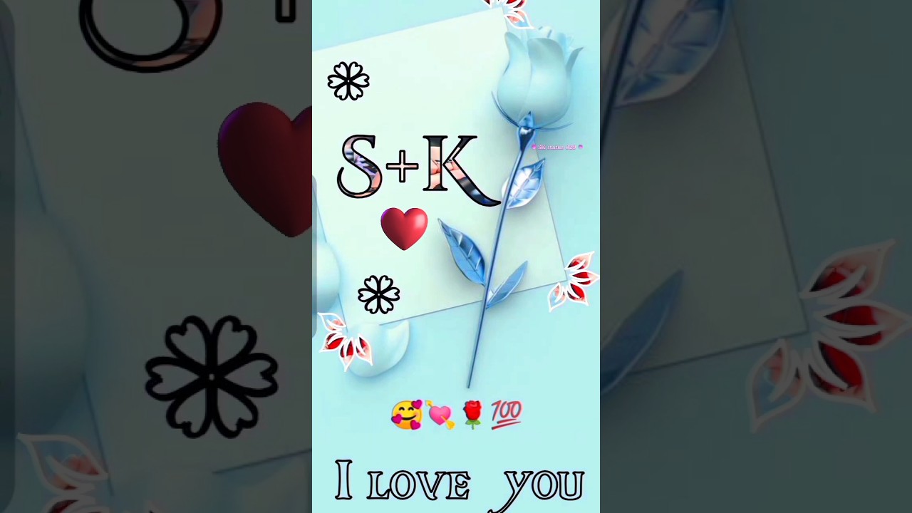 S+K Letter WhatsApp Status || S❣️K Love #shorts #love #name #viral