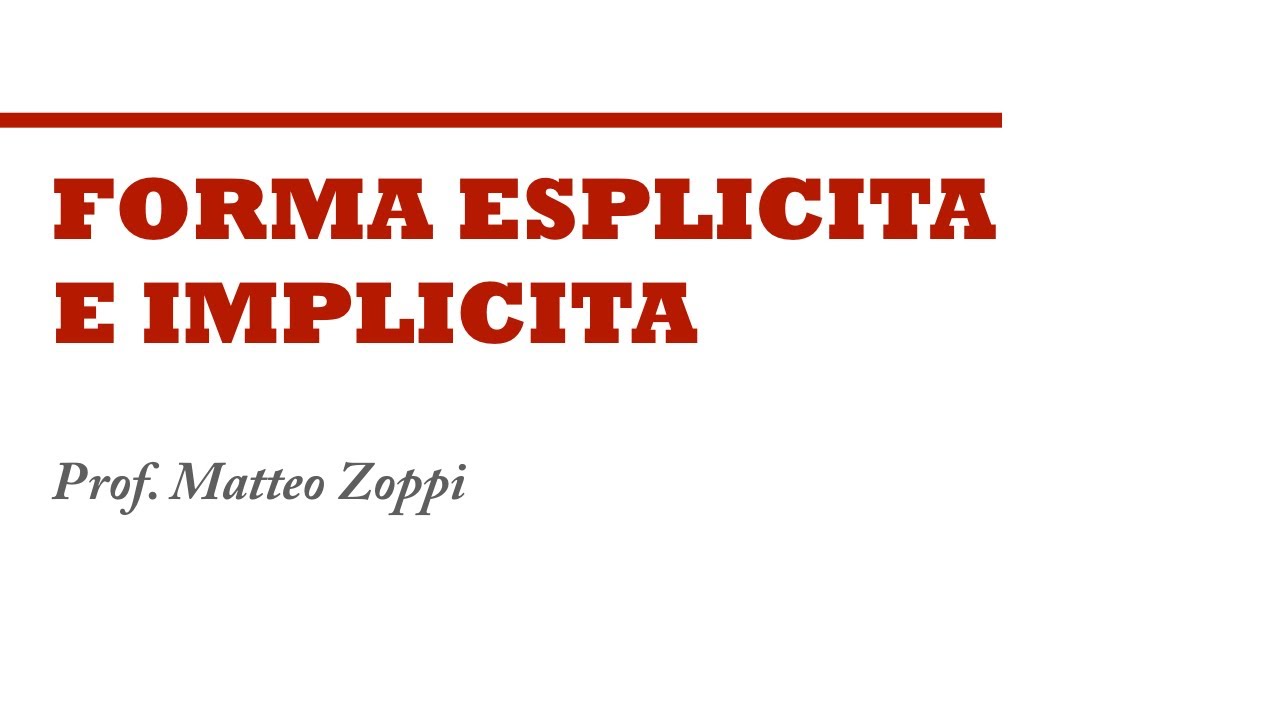 5. Forma esplicita e implicita