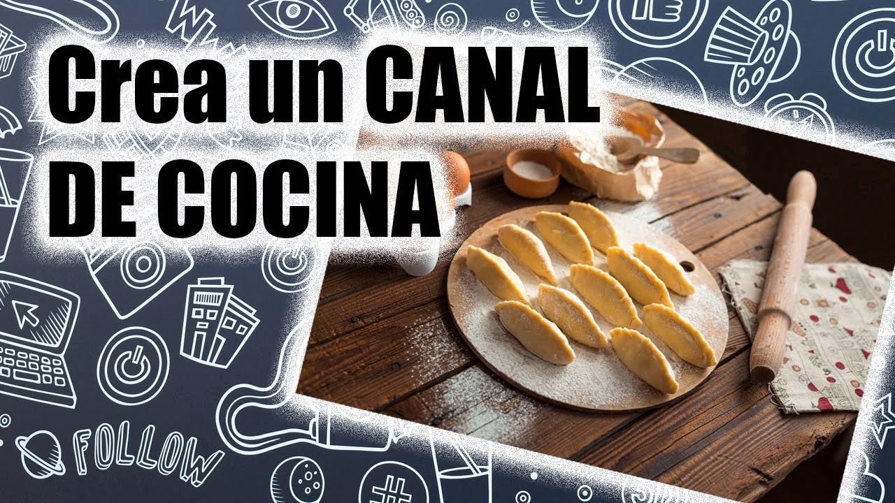 Como CRECER EN YOUTUBE con un canal de cocina R&Aacute;PIDO Y F&Aacute;CIL