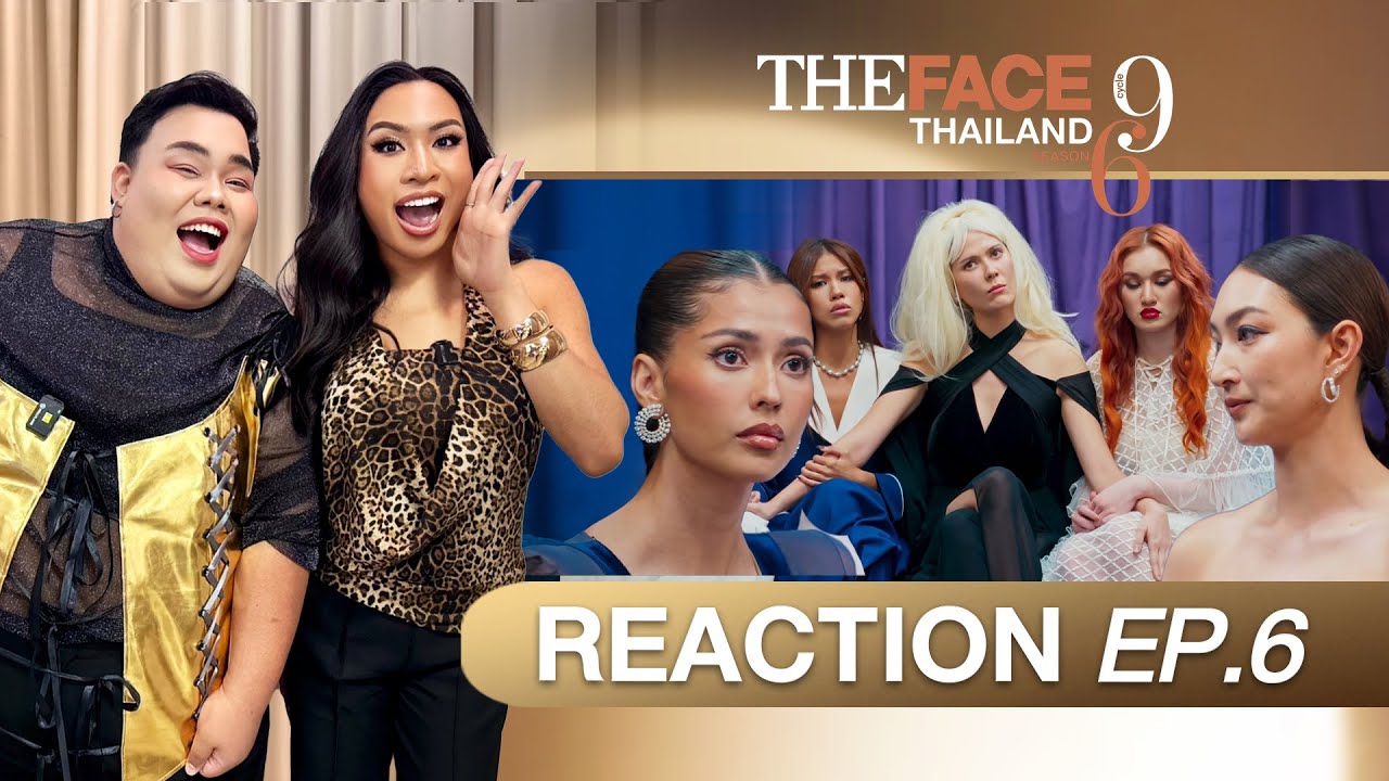 REACTION! The Face Thailand ซีซั่น 6 EP.6 feat. cake_natrust | SPRITE BANG