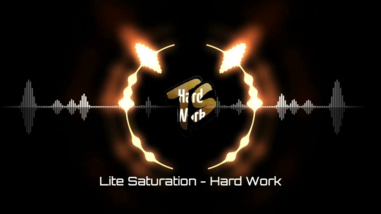 Lite Saturation - Hard Work