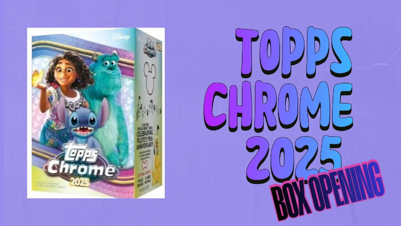 DISNEY CHROME 2025 BOX OPENING