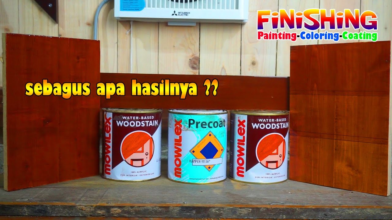 TUTORIAL FINISHING KAYU PAKAI MOWILEX WOOD STAIN WATERBASED