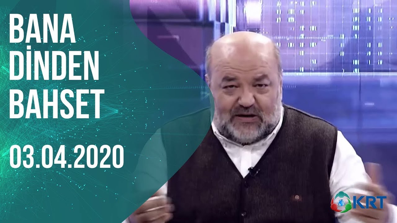 Bana Dinden Bahset | İhsan Eliaçık | 03.04.2020