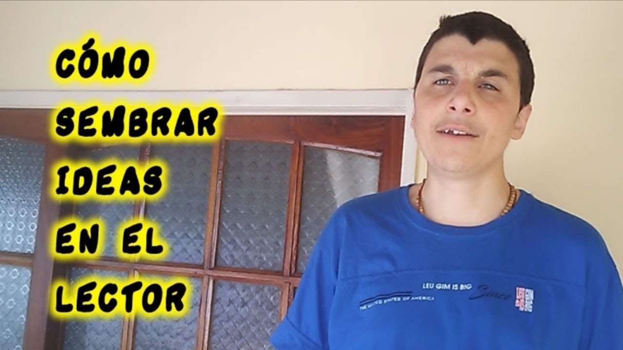 Cómo sembrar ideas en el lector
