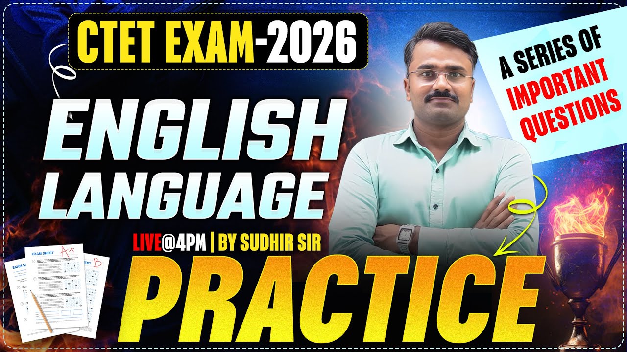 CTET EXAM-2026 | ENGLISH LANGUAGE | A Series Of Important Questions | THEORY+PRACTICE |BY SUDHIR SIR