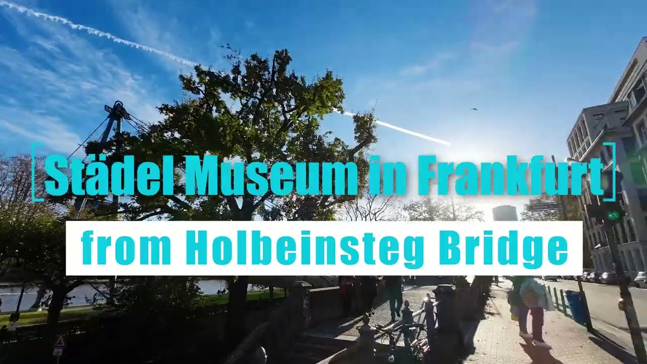 [4K] Städel Museum in Frankfurt - from Holbeinsteg bridge.