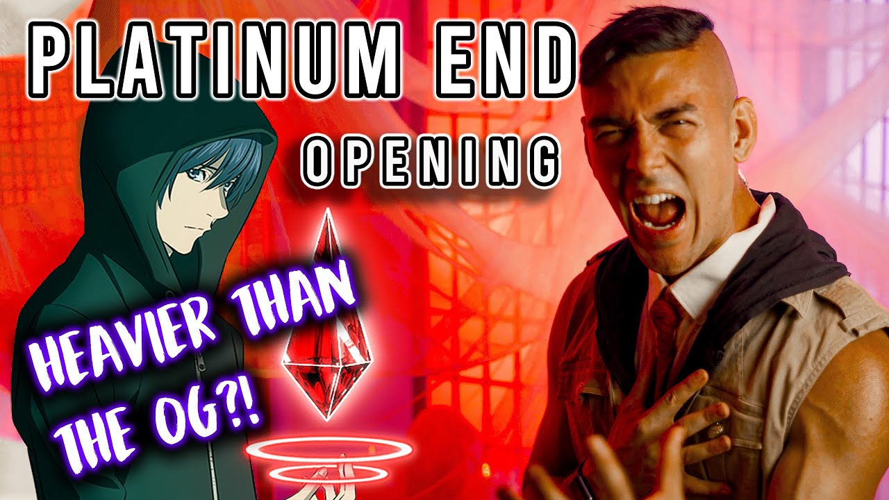 Platinum End Opening but HEAVIER- 