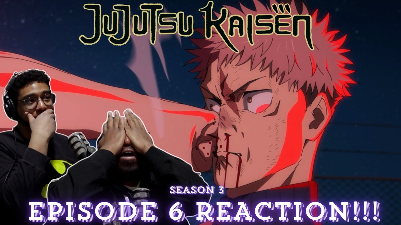 JUJUTSU KAISEN SEASON 3 EPISODE 6 REACTION!!! | 