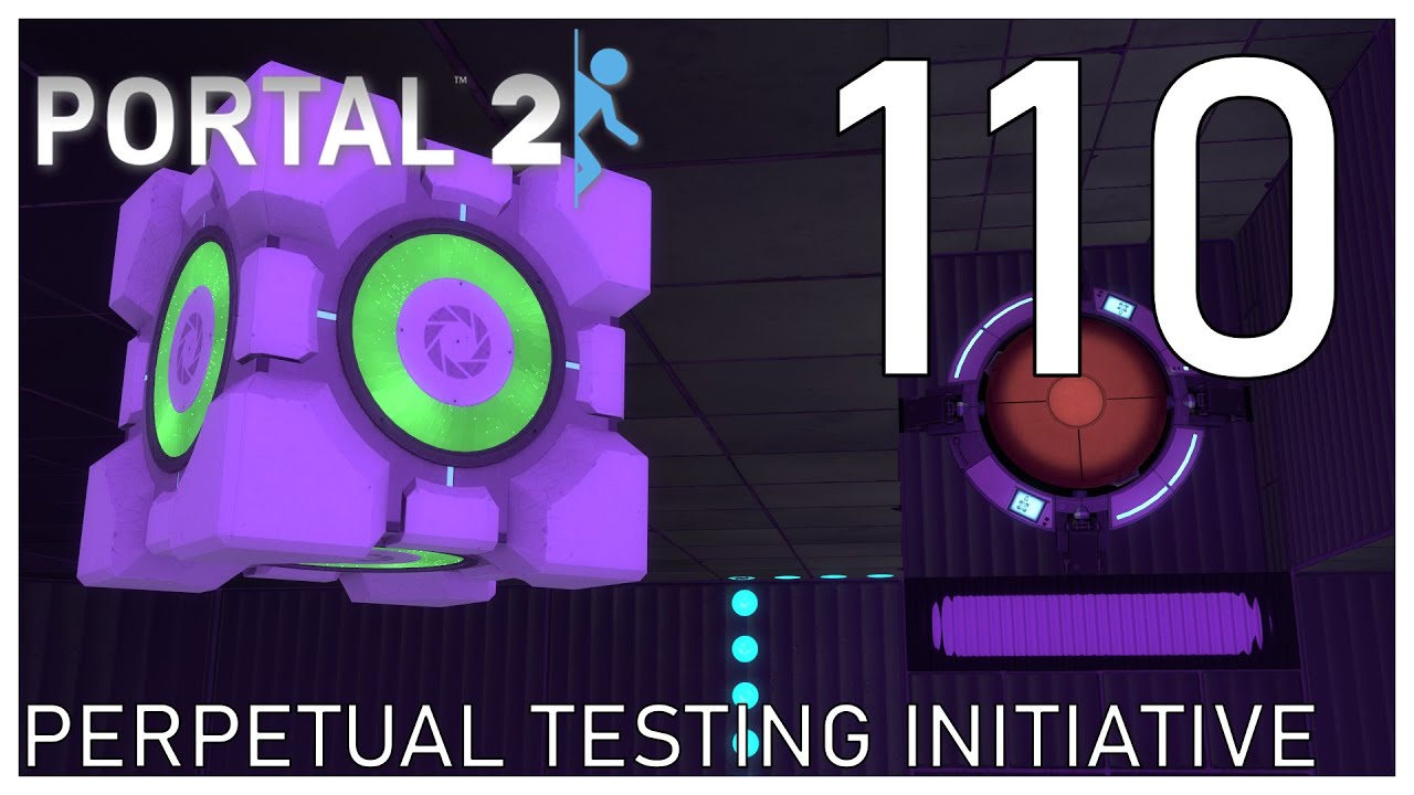 Portal 2 - Perpetual Testing Initiative #110 - 