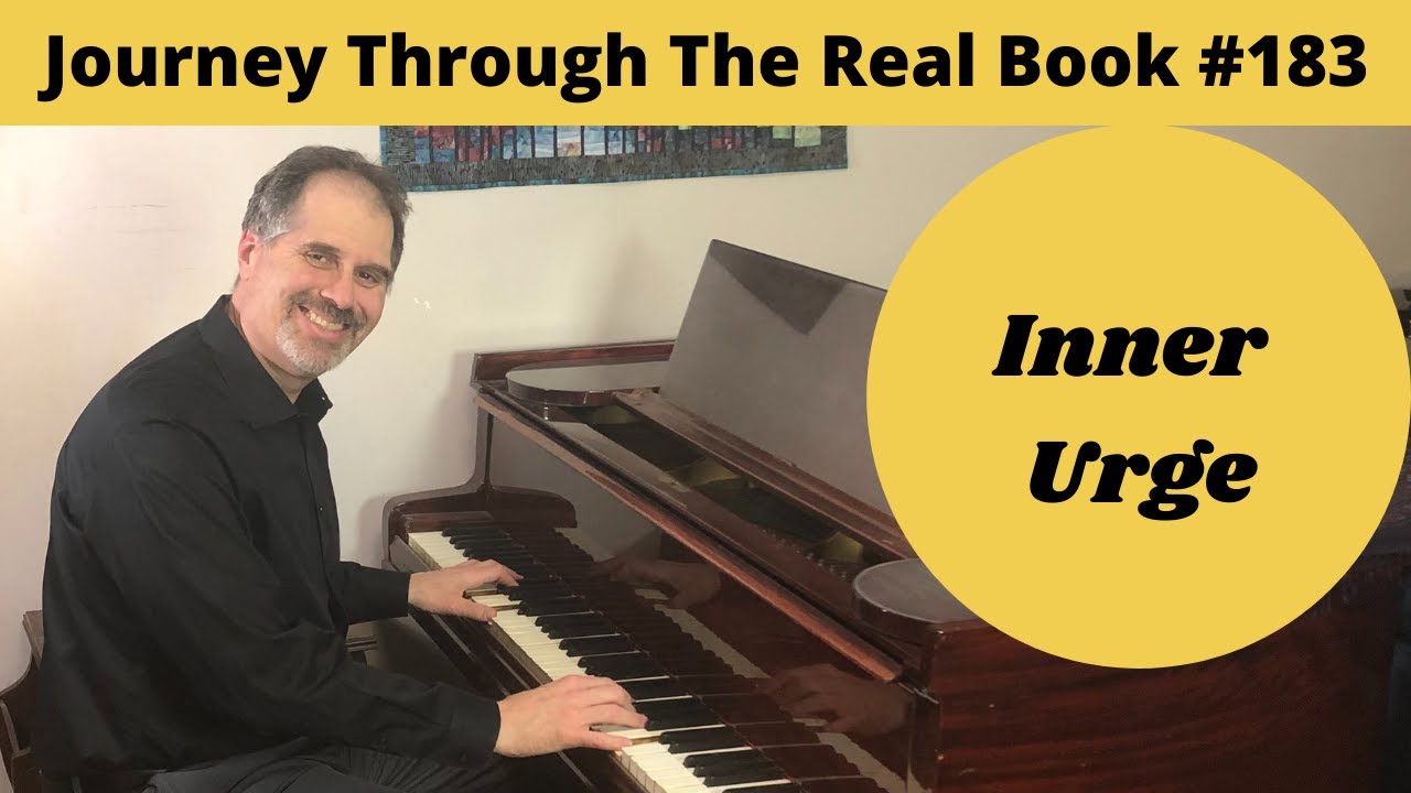 Inner Urge: Journey Through The Real Book #183 (Jazz Piano Lesson)