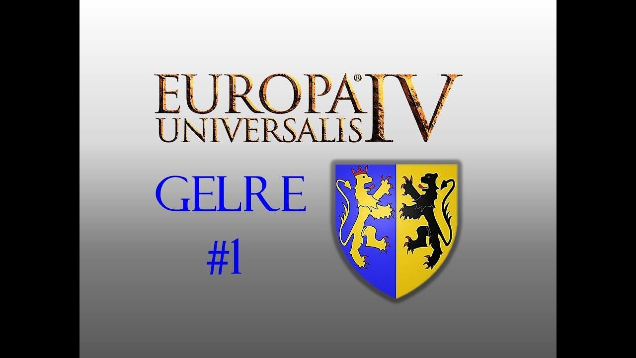Let's Play!  Europa Universalis 4 as Gelre - 1