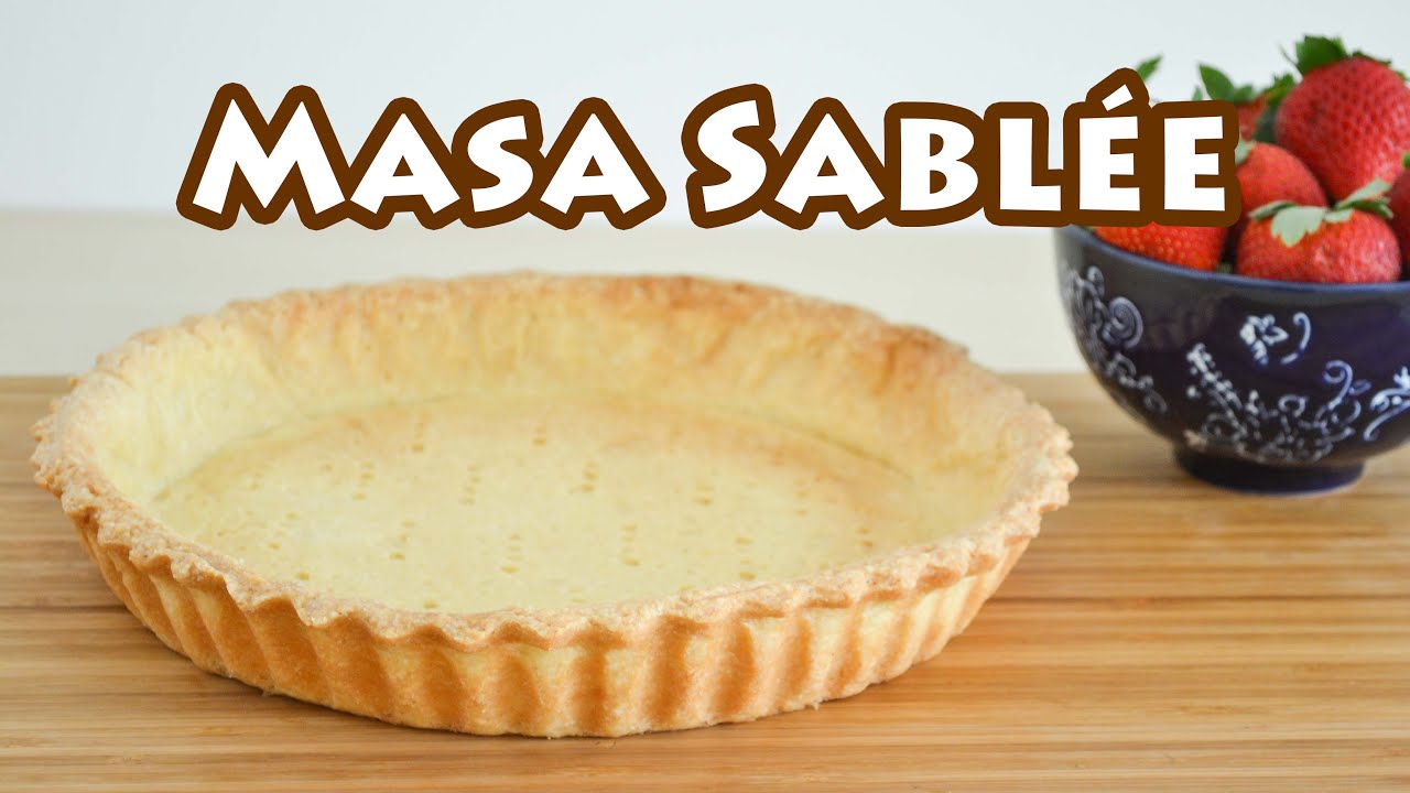 Masa básica para tartas y masitas ✩ Masa Sablée || TAN DULCE