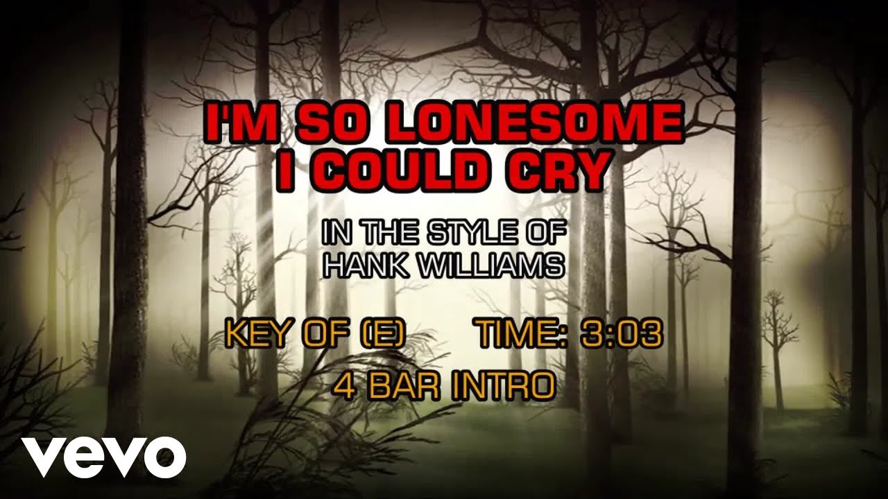 Hank Williams - I'm So Lonesome I Could Cry (Karaoke)