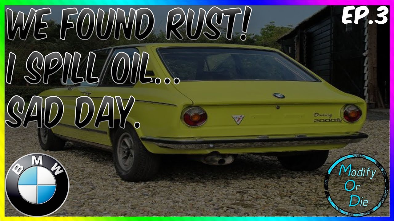 I spill some oil, we find some rust, sad day - BMW 2002 Touring Restoration Project Episode 3