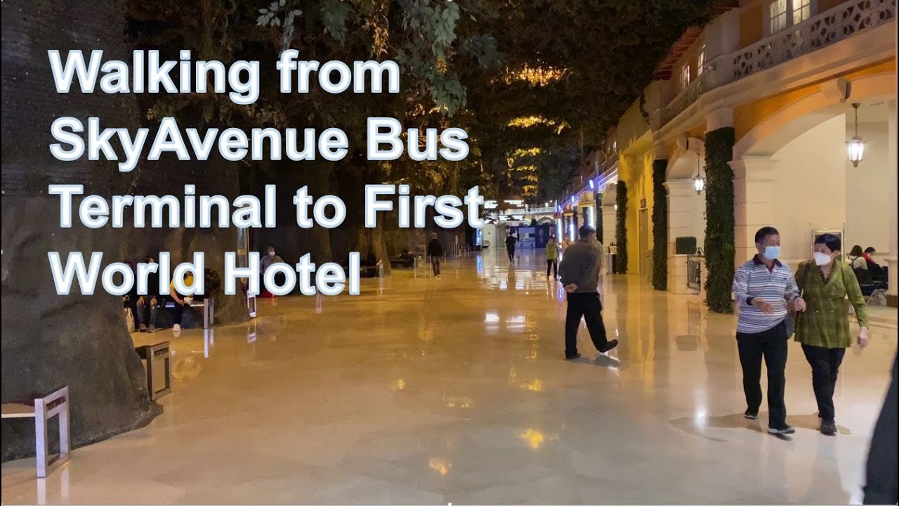 How to walk from SkyAvenue bus terminal to first world hotel