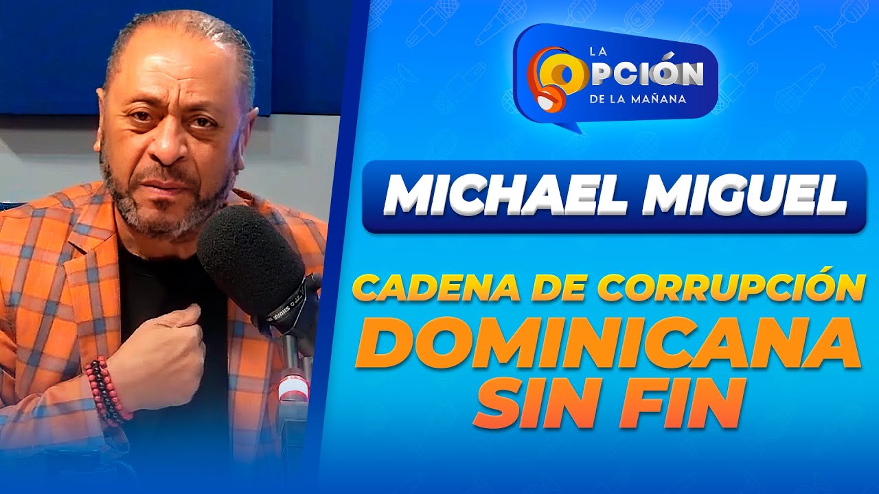 Corrupción dominicana: una cadena interminable desde Trujillo hasta hoy | La Opción Radio