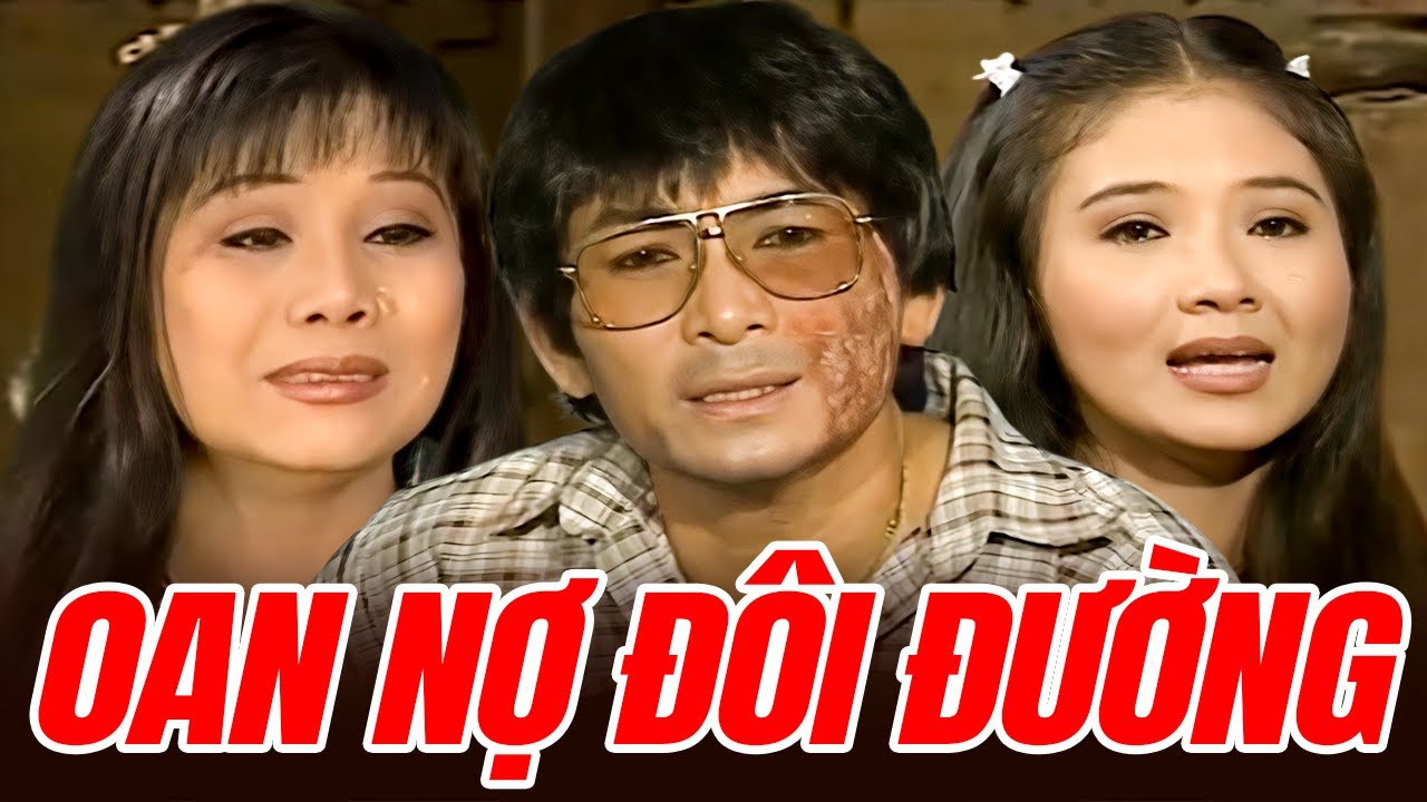 Cải Lương - Oan Nợ Đôi Đường - Cải Lương Xưa Minh Phụng, Tài Linh, Thanh Ngân Hay Nhất