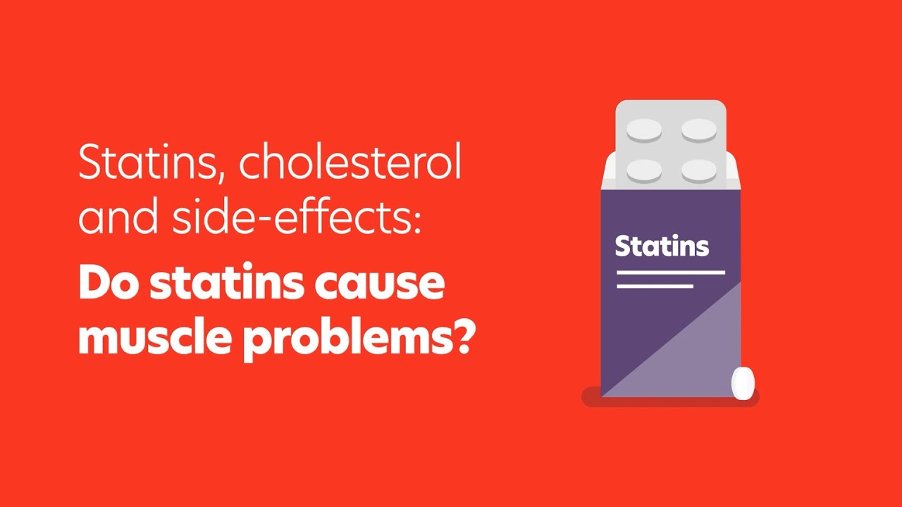 Statins, cholesterol and side effects: do statins cause muscle problems?