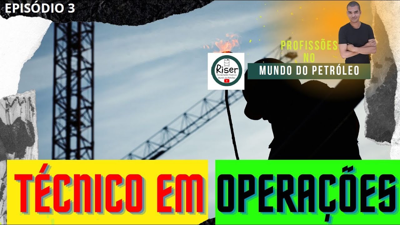 T&Eacute;CNICO DE OPERA&Ccedil;&Atilde;O - Profiss&otilde;es no Mundo do Petr&oacute;leo - Edital Petrobras 2023