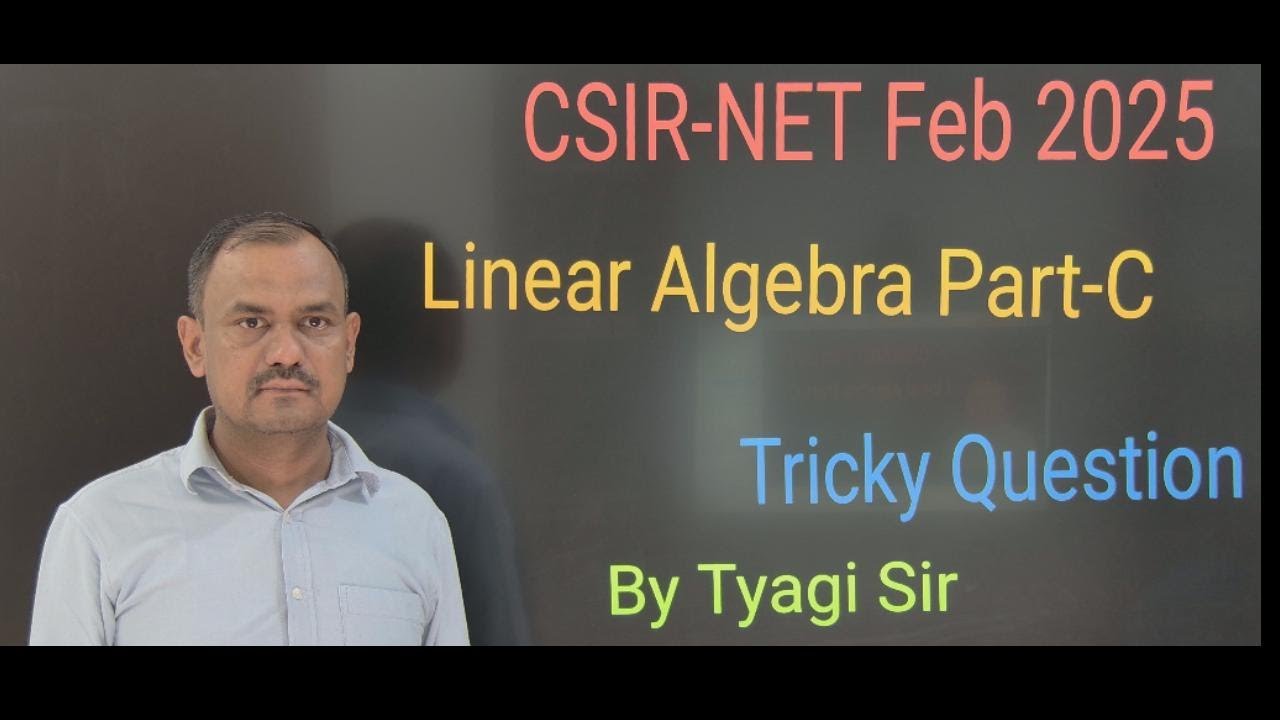 Linear Algebra Part-C 🔥TRICKY QUESTION🔥-- Tyagi Sir