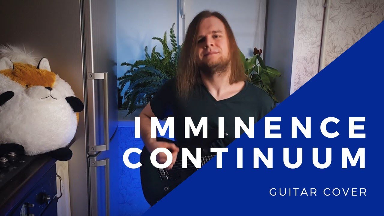 Imminence - Continuum // Guitar cover + TABS