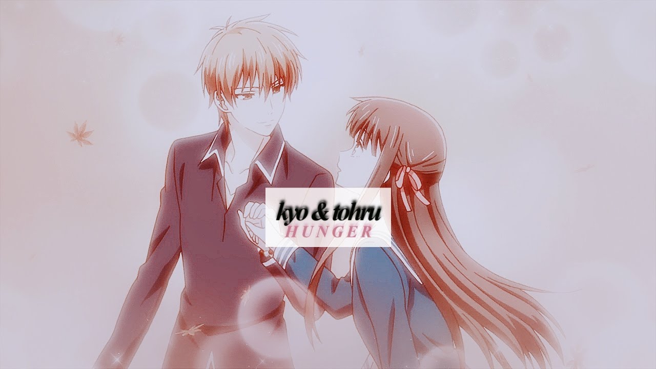 kyo&tohru || hunger