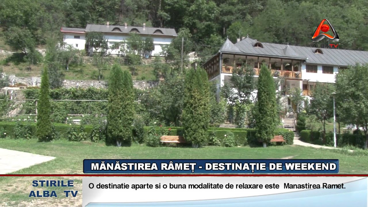 MANASTIREA RAMET   DESTINATIE DE WEEKEND