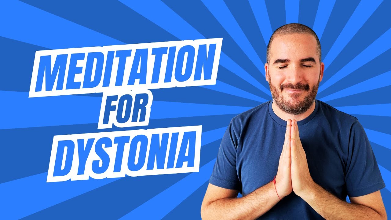 Meditation will unlock your dystonia healing journey
