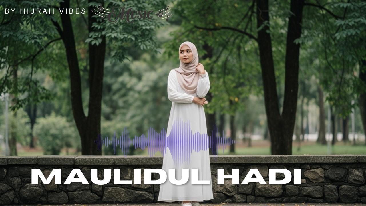 MAULIDUL HADI - COVER BY HIJRAH VIBES