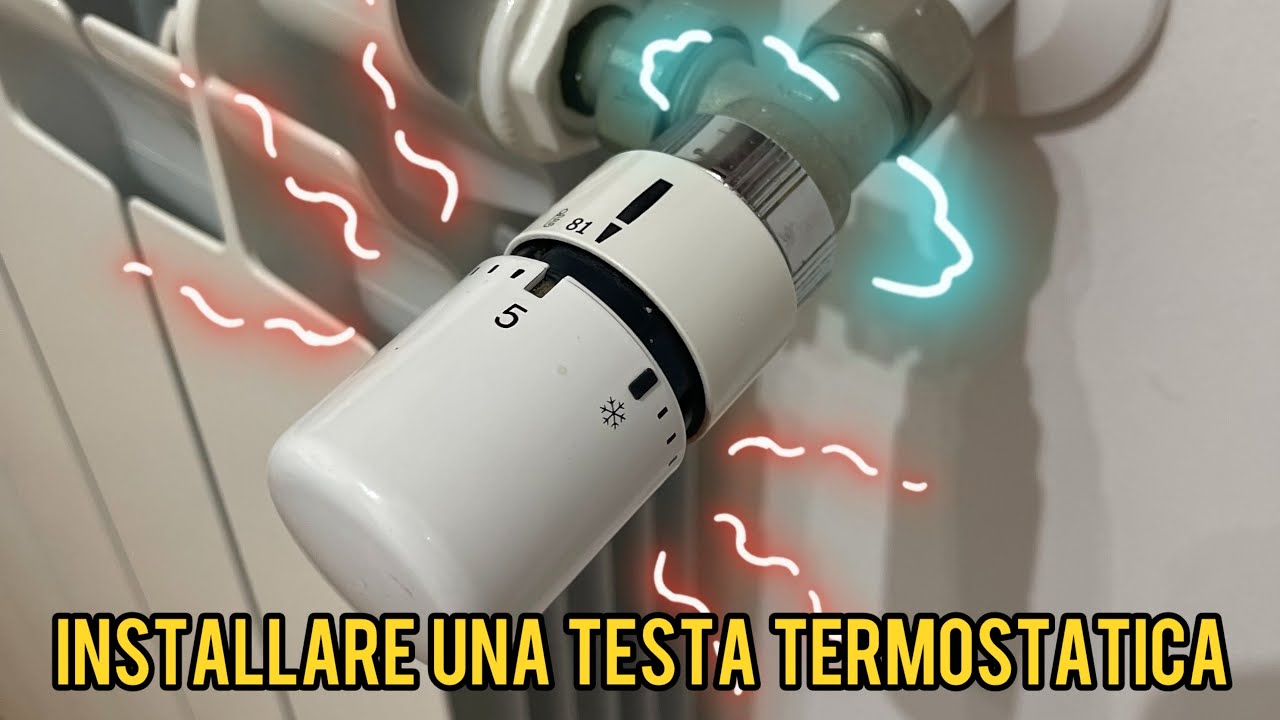 Come SOSTITUIRE o INSTALLARE da solo una TESTA TERMOSTATICA su una valvola termostatizzabile