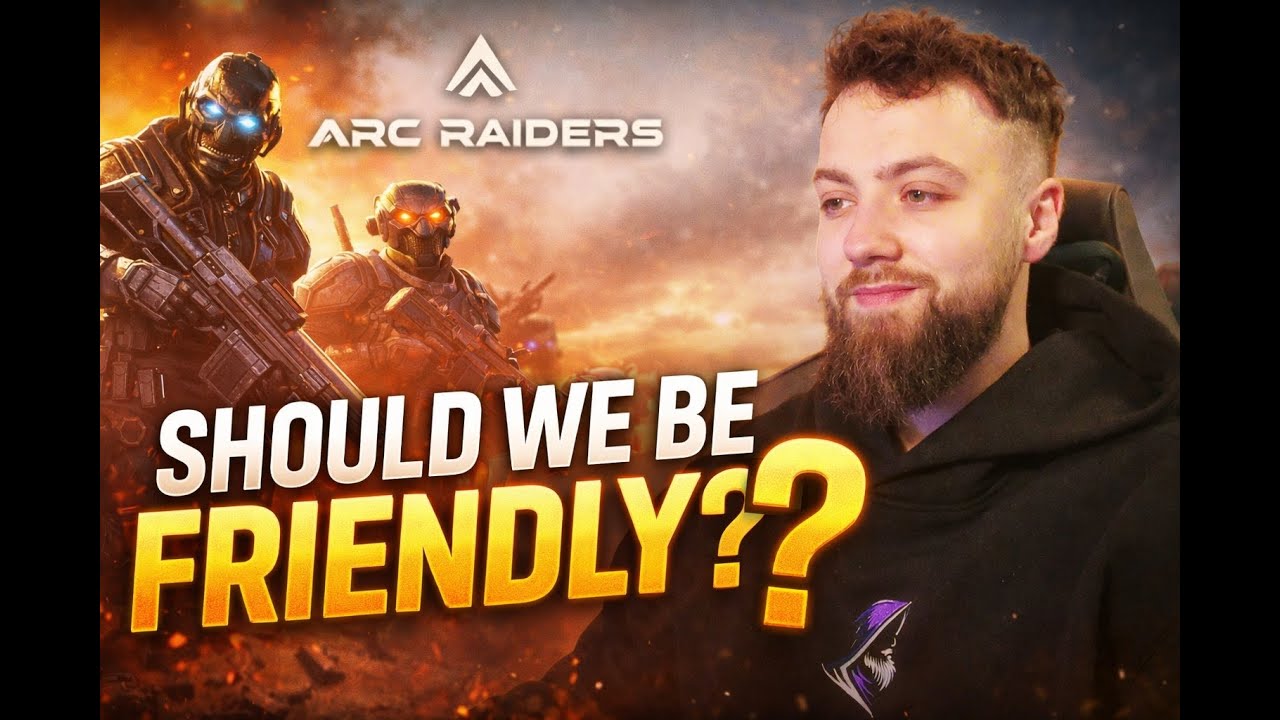 Arc Raiders - Should we play nice?