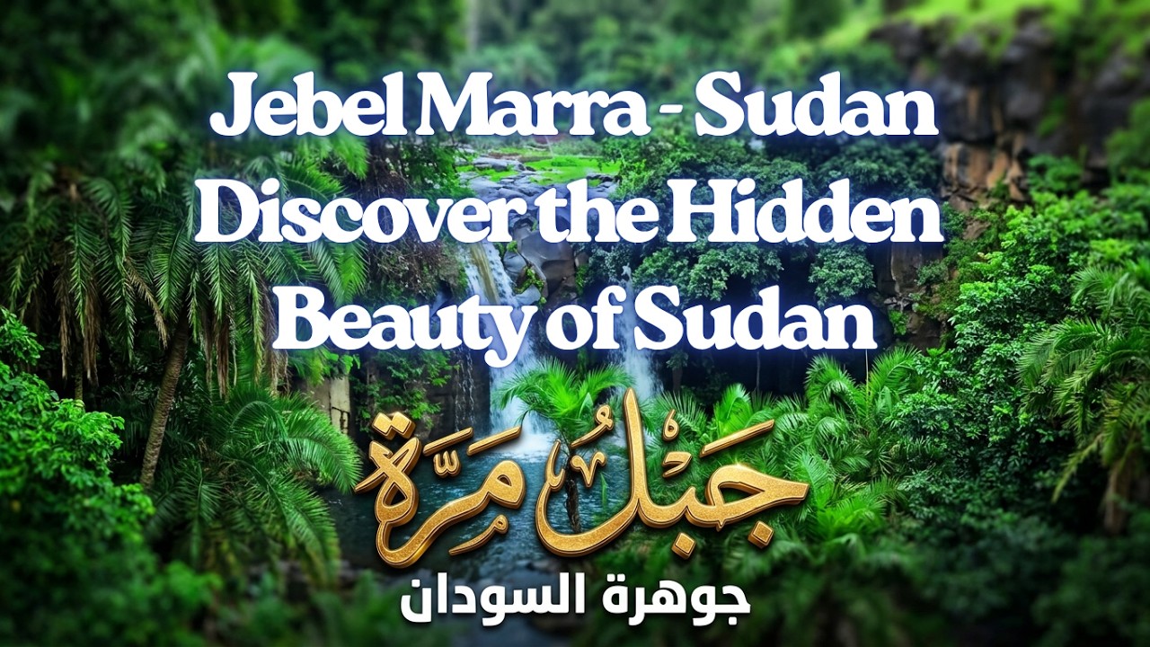 “Jebel Marra: A Hidden Paradise in Sudan! Discover the Tourist Destination You’ve Never Heard Of!”