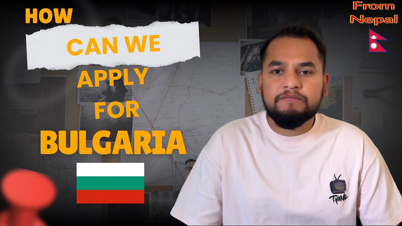 How can we apply for Bulgaria 🇧🇬 from Nepal 🇳🇵 || नेपालबाट बुल्गेरियाको लागि कसरी आवेदन दिन सकिन्छ?