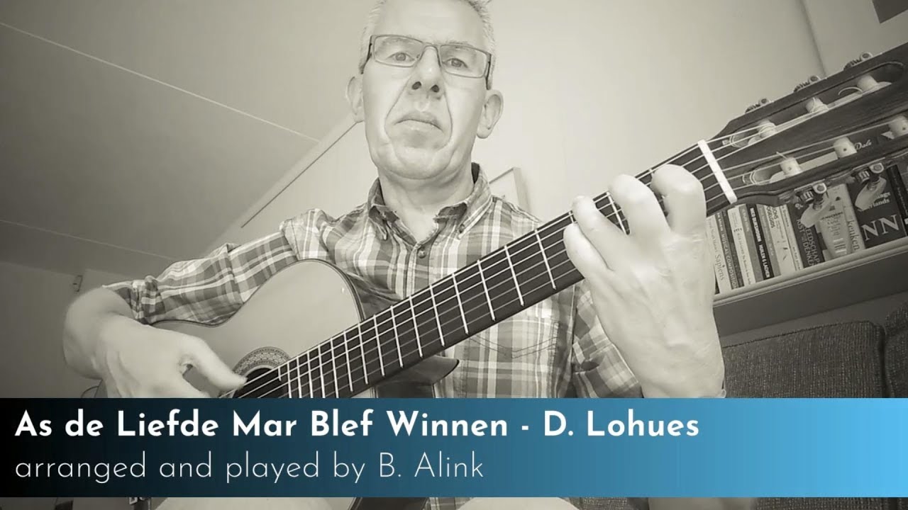 Als de Liefde Maar Blijft Winnen - D. Lohues (classical guitar)
