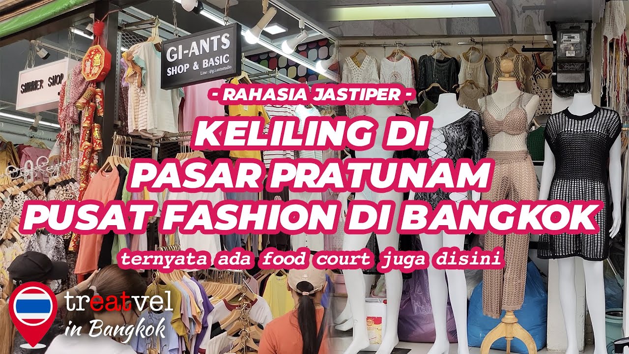 Keliling di Pasar Pratunam • Pusat Fashion di Bangkok, Thailand