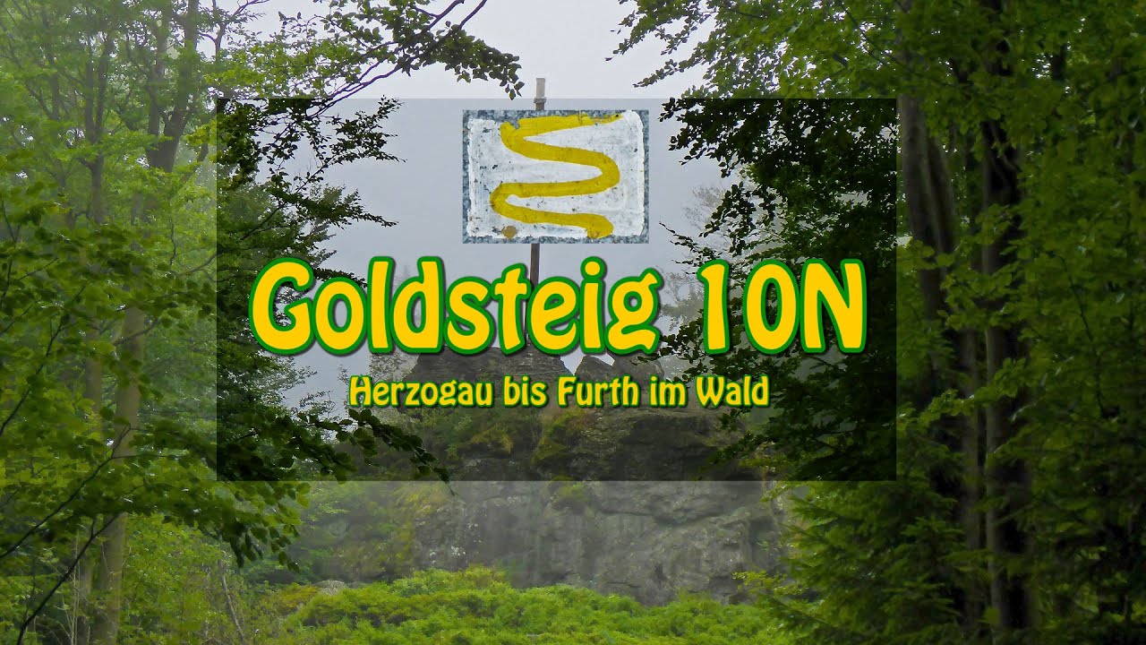 Goldsteig 10N Herzogau bis Furth im Wald