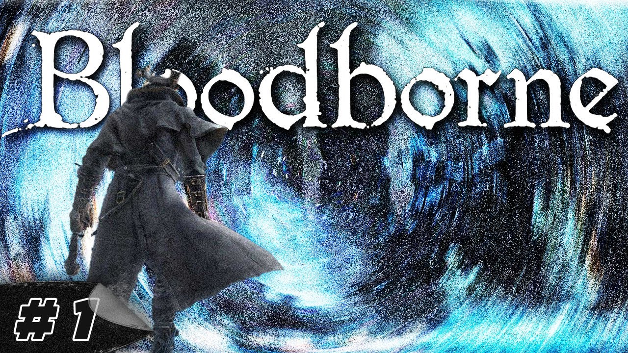 UN CHASSEUR SACHANT CHACHER 🌚 | Bloodborne (60 FPS) [#1]