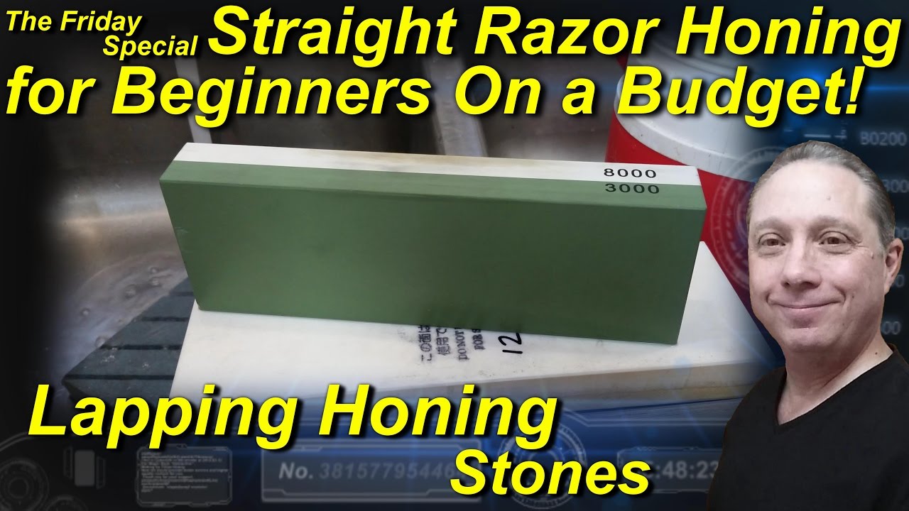 Straight Razor Honing for Beginners on a Budget, Lapping Honing Stones Ep1