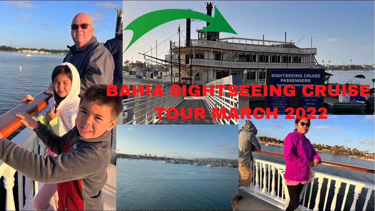 BAHIA SIGHTSEEING CRUISE TOUR MARCH 2022 | BAHIA RESORT HOTEL SAN DIEGO #thechapmanfam #Bahiahotel