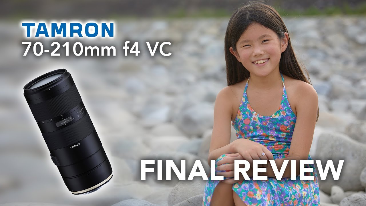 Финальный обзор Tamron 70-210mm f4 VC — IQ, AF, VC и многое другое!