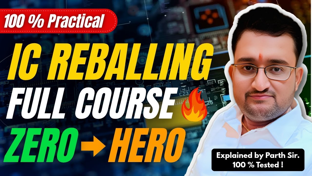 IC Reballing Full Course (Hindi) 🔥 | Zero Se Hero Training | Step-by-Step Complete Guide ✅ 