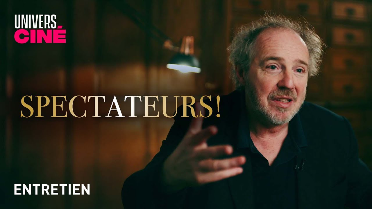 Spectateurs ! | Entretien avec Arnaud Desplechin | UniversCin&eacute;