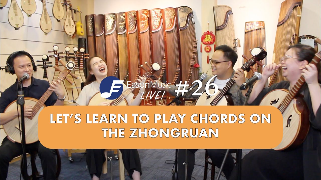 Live! Session #26 - Let’s Learn Chords on the Zhongruan + 踮起脚尖爱